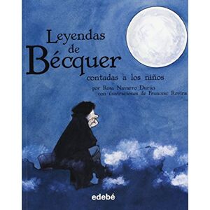 Bécquer, Gustavo Adolfo Leyendas de Bécquer contadas a los niños Bécquer, Gustavo Adolfo Leyendas de Bécquer contadas a los niños