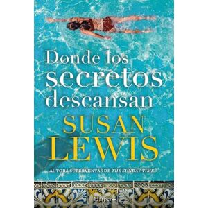Lewis, Susan Donde los secretos descansan: Un trepidante thriller y drama familiar de la autora superventas del Sunday Times Lewis, Susan Donde los secretos descansan: Un trepidante thriller y drama familiar de la autora superventas del Sunday Times