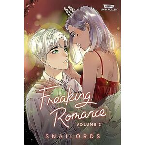 Snailords Freaking Romance Volume Two: A Webtoon Unscrolled Graphic Novel Snailords Freaking Romance Volume Two: A Webtoon Unscrolled Graphic Novel