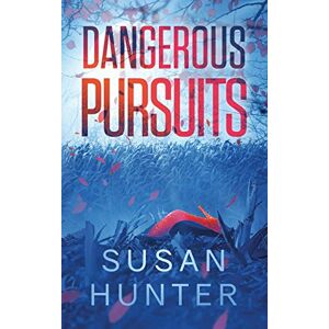Hunter, Susan Dangerous Pursuits: Leah Nash Mysteries Book 7 Hunter, Susan Dangerous Pursuits: Leah Nash Mysteries Book 7