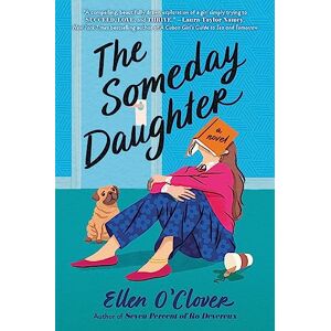 O'Clover, Ellen The Someday Daughter O'Clover, Ellen The Someday Daughter