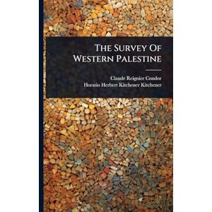 Condor, Claude Reignier The Survey Of Western Palestine Condor, Claude Reignier The Survey Of Western Palestine
