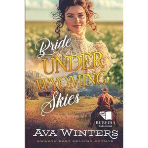 Winters, Ava Bride Under Wyoming Skies: A Western Historical Romance Book Winters, Ava Bride Under Wyoming Skies: A Western Historical Romance Book