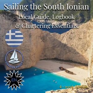 groves, mr russell james Charter Buddy: South Ionian Sailing Logbook & Guide: (4-Week Edition) — Compact Sailing Log, Local Guide & Checklists for Skippers and Crew groves, mr russell james Charter Buddy: South Ionian Sailing Logbook & Guide: (4-Week Edition) — Compact Sailing Log, Local Guide & Checklists for Skippers and Crew