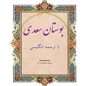 Saadi Bustan: In Farsi with English Translation Saadi Bustan: In Farsi with English Translation