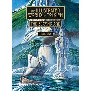 Day, David The Illustrated World of Tolkien The Second Age Day, David The Illustrated World of Tolkien The Second Age