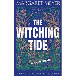 Meyer, Margaret The Witching Tide: The powerful and gripping debut novel for readers of Margaret Atwood and Hilary Mantel Meyer, Margaret The Witching Tide: The powerful and gripping debut novel for readers of Margaret Atwood and Hilary Mantel