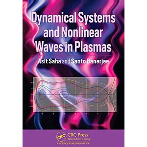 CRC Press Dynamical Systems and Nonlinear Waves in Plasmas CRC Press Dynamical Systems and Nonlinear Waves in Plasmas