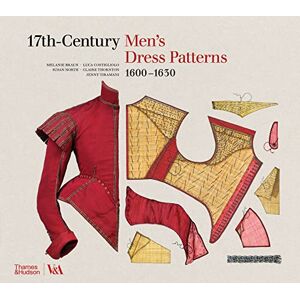 Braun 17th-Century Men's Dress Patterns 1600 1630 (Victoria and Albert Museum) Braun 17th-Century Men's Dress Patterns 1600 1630 (Victoria and Albert Museum)