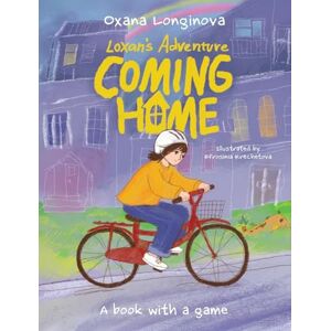 Longinova, Oxana Coming Home: A book with a game Longinova, Oxana Coming Home: A book with a game