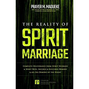 Madueke, Pst. Prayer M. The Reality of Spirit Marriage: 6 (Total Deliverance from Destructive Water Spirits, Conquering Defeating Leviathan Spirit, Deliverance From Marine Spirit Exposed) Madueke, Pst. Prayer M. The Reality of Spirit Marriage: 6 (Total Deliverance from Destructive Water Spirits, Conquering Defeating Leviathan Spirit, Deliverance From Marine Spirit Exposed)