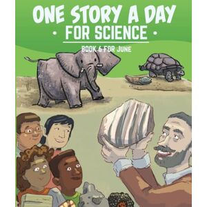 Judge, Leonard One Story a Day for Science: Book 6 for June Judge, Leonard One Story a Day for Science: Book 6 for June