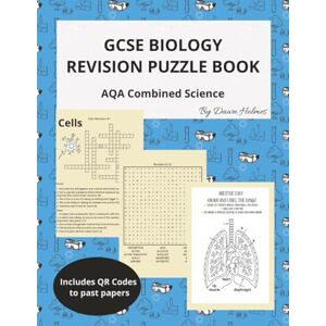 Holmes, Dawn GCSE Biology Revision Puzzle Book; AQA Combined Science: Crosswords Word Searches Diagrams to Label 8.5 x 11 inch large book Includes QR Codes ... Colour for Calm related to Biology Revision Holmes, Dawn GCSE Biology Revision Puzzle Book; AQA Combined Science: Crosswords Word Searches Diagrams to Label 8.5 x 11 inch large book Includes QR Codes ... Colour for Calm related to Biology Revision
