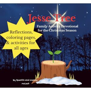 McCart, Quentin Jesse Tree: Family Activity Devotional for the Christmas Season McCart, Quentin Jesse Tree: Family Activity Devotional for the Christmas Season