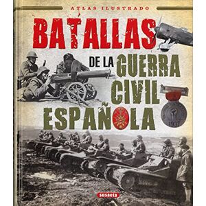 Molina Franco, Lucas . . . [et al. Batallas de la Guerra Civil española Molina Franco, Lucas . . . [et al. Batallas de la Guerra Civil española