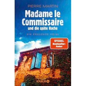 Martin, Pierre Madame le Commissaire und die späte Rache: Ein Provence-Krimi Martin, Pierre Madame le Commissaire und die späte Rache: Ein Provence-Krimi