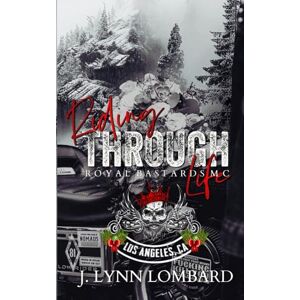 Lombard, J. Lynn Riding Through Life Aftermath and Kensi's Wedding: Royal Bastards MC: 8 Lombard, J. Lynn Riding Through Life Aftermath and Kensi's Wedding: Royal Bastards MC: 8