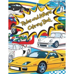 Farley, EJ Rides and Whips Coloring Book: Cool Cars, Custom Rides, and Street Machines for All Ages Farley, EJ Rides and Whips Coloring Book: Cool Cars, Custom Rides, and Street Machines for All Ages