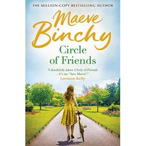 Binchy, Maeve Circle Of Friends: From the bestselling author of Light a Penny Candle Binchy, Maeve Circle Of Friends: From the bestselling author of Light a Penny Candle