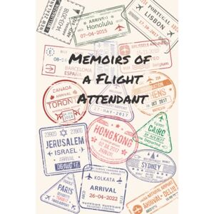 Essence LLC, Crafty Memoirs of a Flight Attendant: A log for your memories and experiences of your trips around the world. Essence LLC, Crafty Memoirs of a Flight Attendant: A log for your memories and experiences of your trips around the world.