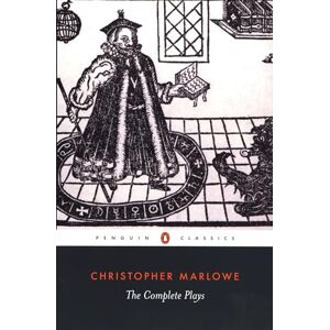Marlowe, Christopher The Complete Plays (Penguin Classics) Marlowe, Christopher The Complete Plays (Penguin Classics)
