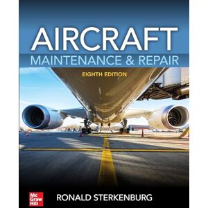 Sterkenburg, Ronald Aircraft Maintenance & Repair, Eighth Edition (AVIATION) Sterkenburg, Ronald Aircraft Maintenance & Repair, Eighth Edition (AVIATION)