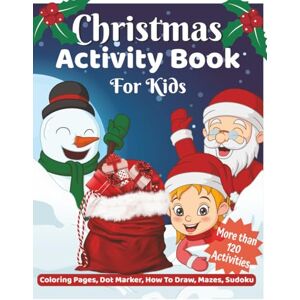 MK, Monika Christmas Activity Book For Kids: More than 120 Activities Including: Coloring Pages, Dot Marker, How to Draw, Mazes, Sudoku, Word Searches, Scissor ... Gift or Stocking Stuffer for Boys and Girls MK, Monika Christmas Activity Book For Kids: More than 120 Activities Including: Coloring Pages, Dot Marker, How to Draw, Mazes, Sudoku, Word Searches, Scissor ... Gift or Stocking Stuffer for Boys and Girls
