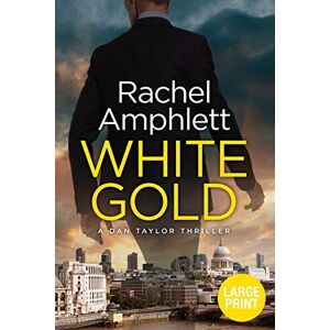 Amphlett, Rachel White Gold: A British spy thriller: 1 (Large print crime thriller books by Rachel Amphlett) Amphlett, Rachel White Gold: A British spy thriller: 1 (Large print crime thriller books by Rachel Amphlett)