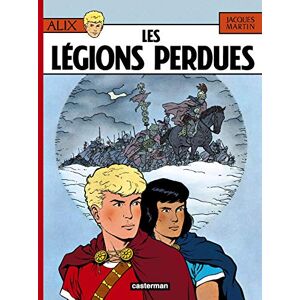 MARTIN JACQUES Alix: Les Legions Perdues: 6 MARTIN JACQUES Alix: Les Legions Perdues: 6