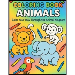 Meshram, Mr Nikhil Animal Friends Coloring Book: Fun and Easy Animal Illustrations for Kids Ages 3-6": Perfect Coloring Activities to Develop Creativity and Fine Motor Skills Meshram, Mr Nikhil Animal Friends Coloring Book: Fun and Easy Animal Illustrations for Kids Ages 3-6": Perfect Coloring Activities to Develop Creativity and Fine Motor Skills