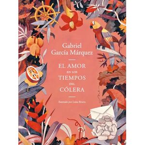 García Márquez, Gabriel El Amor En Los Tiempos del Cólera (Edición Ilustrada) / Love in the Time of Cholera (Illustrated Edition) García Márquez, Gabriel El Amor En Los Tiempos del Cólera (Edición Ilustrada) / Love in the Time of Cholera (Illustrated Edition)