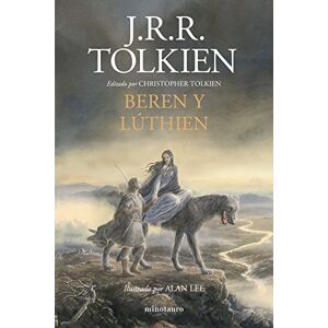 Tolkien, J. R. R. Beren y Lúthien: Editado por Christopher Tolkien. Ilustrado por Alan Lee (Biblioteca J. R. R. Tolkien) Tolkien, J. R. R. Beren y Lúthien: Editado por Christopher Tolkien. Ilustrado por Alan Lee (Biblioteca J. R. R. Tolkien)