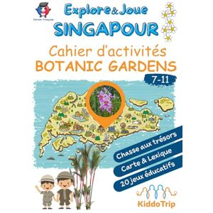 KiddoTrip SINGAPOUR Cahier d'activités BOTANIC GARDENS (7-11 ans): Carnet d'activités et guide de voyage pour enfants pour découvrir le jardin botanique de Singapour. (Explore & Joue à Singapour) KiddoTrip SINGAPOUR Cahier d'activités BOTANIC GARDENS (7-11 ans): Carnet d'activités et guide de voyage pour enfants pour découvrir le jardin botanique de Singapour. (Explore & Joue à Singapour)