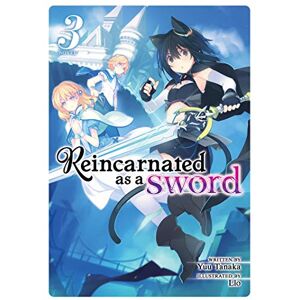 Tanaka, Yuu Reincarnated as a Sword (Light Novel) Vol. 3 Tanaka, Yuu Reincarnated as a Sword (Light Novel) Vol. 3