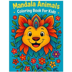 iglesias, SR javier polo Mandala Animals Coloring Book for Kids: COLORING BOOK MANDALA iglesias, SR javier polo Mandala Animals Coloring Book for Kids: COLORING BOOK MANDALA