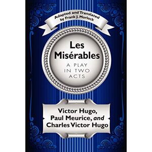 Hugo Boss Les Misérables: A Play in Two Acts Hugo Boss Les Misérables: A Play in Two Acts