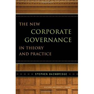 Oxford University Press The New Corporate Governance in Theory and Practice Oxford University Press The New Corporate Governance in Theory and Practice