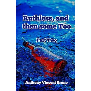 Vincent And Then Some Too: Part Two (Ruthless, and then some) Vincent And Then Some Too: Part Two (Ruthless, and then some)