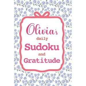 Lee Olivia's Daily Sudoku & Gratitude Journal: 365 Days of Puzzles & Mindfulness Reflection Lee Olivia's Daily Sudoku & Gratitude Journal: 365 Days of Puzzles & Mindfulness Reflection