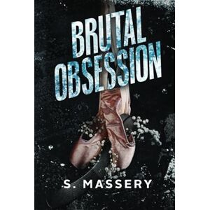 Massery, S. Brutal Obsession: A Dark Hockey Romance (Hockey Gods) Massery, S. Brutal Obsession: A Dark Hockey Romance (Hockey Gods)