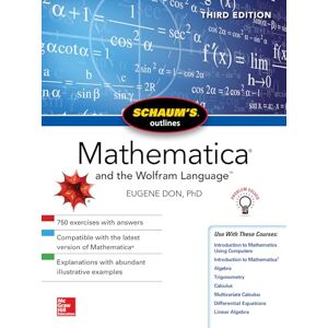 Don, Eugene Schaum's Outline of Mathematica, Third Edition (SCHAUMS' COMPUTING) Don, Eugene Schaum's Outline of Mathematica, Third Edition (SCHAUMS' COMPUTING)
