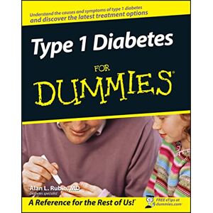Rubin, Alan L. Type 1 Diabetes For Dummies Rubin, Alan L. Type 1 Diabetes For Dummies