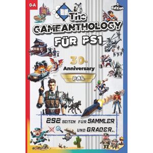 Barone, Enrico The Gameanthology für PS1 – Band 1 (0–A) Das ultimative Nachschlagewerk & Grading Guide für die PlayStation 1 – mit allen PS1 PAL-Spielen Für ... Jubiläum der PlayStation 1 Retro-Gamer Barone, Enrico The Gameanthology für PS1 – Band 1 (0–A) Das ultimative Nachschlagewerk & Grading Guide für die PlayStation 1 – mit allen PS1 PAL-Spielen Für ... Jubiläum der PlayStation 1 Retro-Gamer