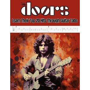 El Kahia, Hajiba The Doors: Learn Their Top 20 Hits Through Guitar Tabs El Kahia, Hajiba The Doors: Learn Their Top 20 Hits Through Guitar Tabs