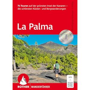 K. - A. WOLFSPERGER LA PALMA (ALL): 76 Touren auf der grünsten Insel der Kanaren die schönsten Küsten- und Bergwanderungen. Inkl. GPS-Tracks zum Download K. - A. WOLFSPERGER LA PALMA (ALL): 76 Touren auf der grünsten Insel der Kanaren die schönsten Küsten- und Bergwanderungen. Inkl. GPS-Tracks zum Download