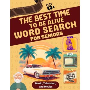 Sage Books, Silver The Best Time to be Alive Word Search for Seniors: Music, Radio, and Television from the 30's, 40's, and 50's Sage Books, Silver The Best Time to be Alive Word Search for Seniors: Music, Radio, and Television from the 30's, 40's, and 50's