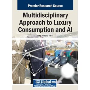 Multidisciplinary Approach to Luxury Consumption and AI Multidisciplinary Approach to Luxury Consumption and AI