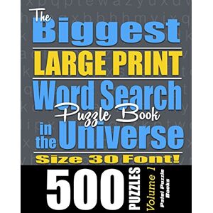 Books, Patel Puzzle The Biggest LARGE PRINT Word Search Puzzle Book in the Universe: 500 Puzzles, Size 30 Font: Volume 1 Books, Patel Puzzle The Biggest LARGE PRINT Word Search Puzzle Book in the Universe: 500 Puzzles, Size 30 Font: Volume 1