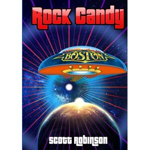 Robinson Rock Candy: Boston: The Classic Years 1976-1988 Robinson Rock Candy: Boston: The Classic Years 1976-1988