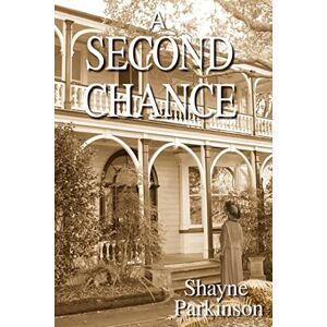 Parkinson, Shayne A Second Chance Parkinson, Shayne A Second Chance